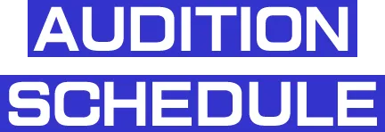 AUDITION SCHEDULE